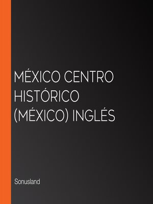 cover image of México Centro Histórico (México) Inglés